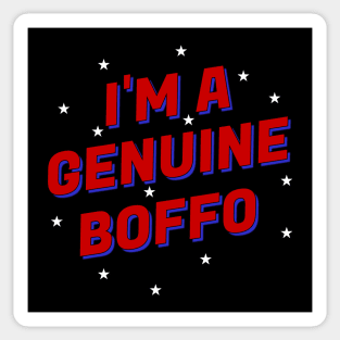 I'm a genuine boffo Sticker